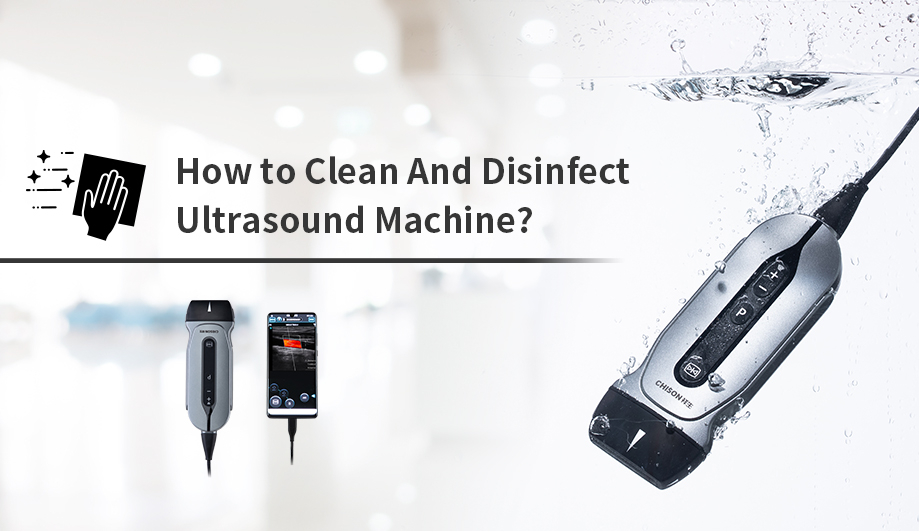How to Clean And Disinfect Ultrasound Machine?